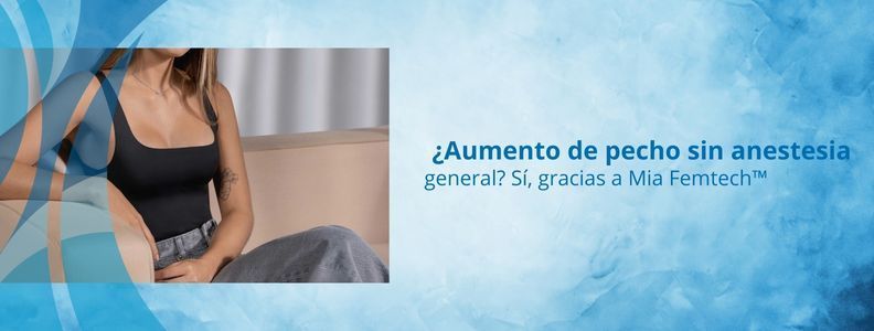 Aumento de pecho sin anestesia general