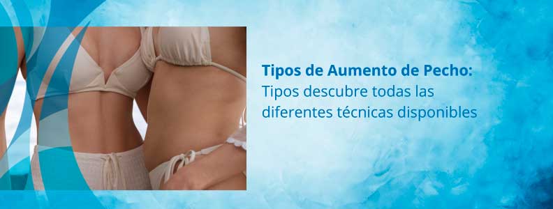 Tipos de Aumento de Pecho
