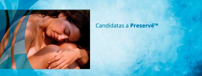 Candidatas a la técnica Preservé