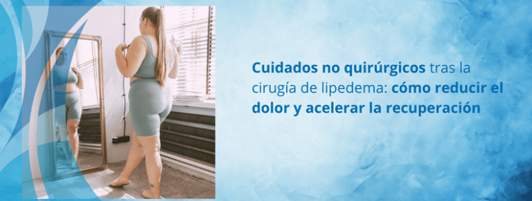 Acelerar la recuperación de la cirugía de Lipedema