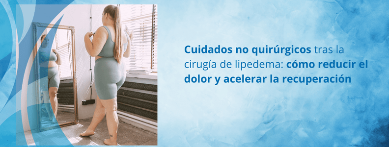 Acelerar la recuperación de la cirugía de Lipedema