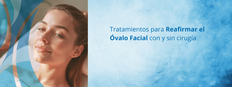 Tratamientos para rejuvenecer el óvalo facial