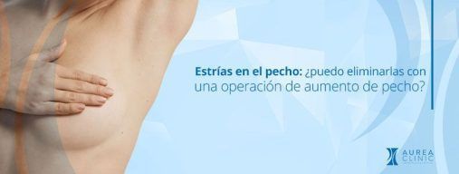 estrías aumento de pecho