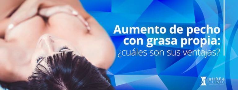 Aumento de pecho con grasa en Sevilla en Aurea Clinic Ventajas e Inconvenientes