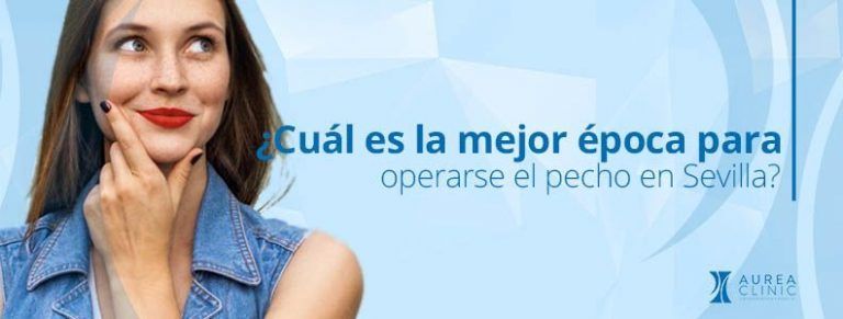 mejor época para operarse el pecho Sevilla