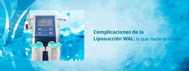 complicaciones liposucción WAL sevilla