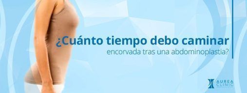 cuanto tiempo debo caminar encorvar despues de una abdominoplastia sevilla